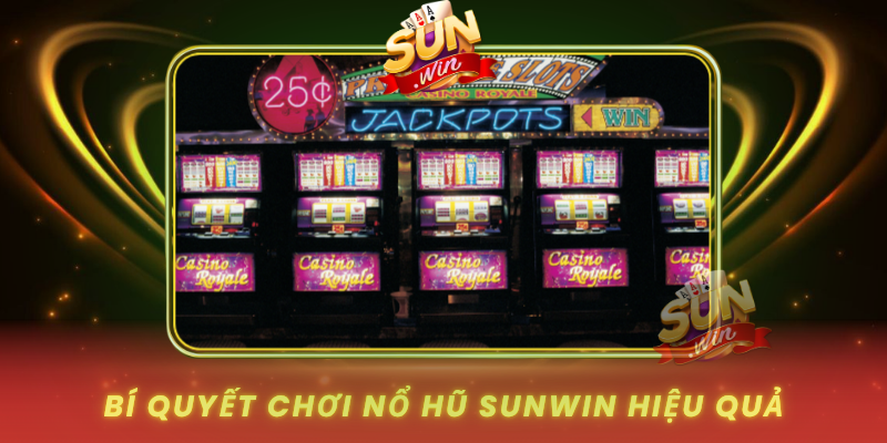 Bi Quyet Choi No Hu Sunwin Hieu Qua