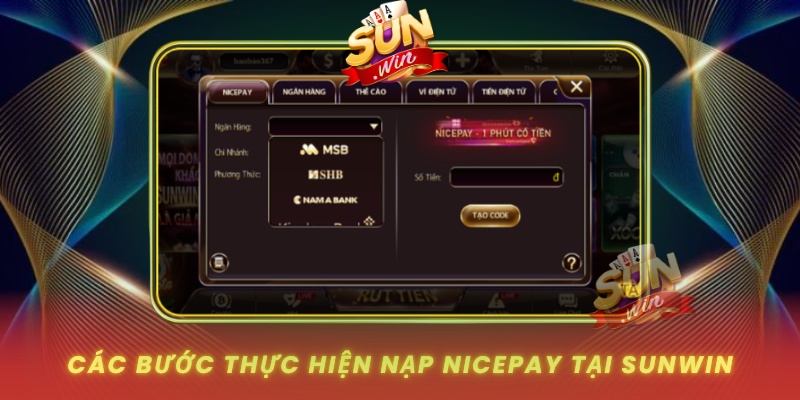 Cac Buoc Thuc Hien Nap Nicepay Tai Sunwin
