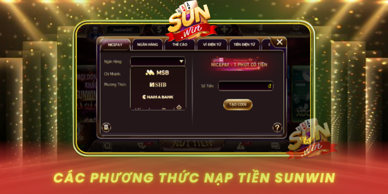 Cac Phuong Thuc Nap Tien Sunwin Pho Bien Nhat Hien Nay