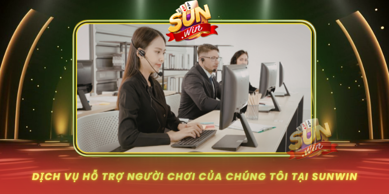 Về Chúng Tôi – Đội Ngũ Đứng Sau Cổng Game SUNWIN Uy Tín 3 Dich Vu Ho Tro Nguoi Choi Cua Chung Toi Tai Sunwin