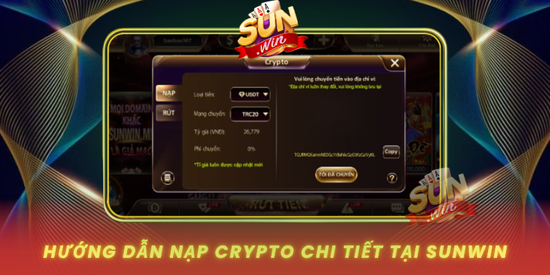 Huong Dan Nap Crypto Chi Tiet Tai Sunwin