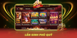 Lan Sinh Phu Quy Game Slot Dinh Nhat Cong Game Sunwin