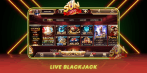Live Blackjack Trai Nghiem Danh Bai Truc Tiep Hap Dan