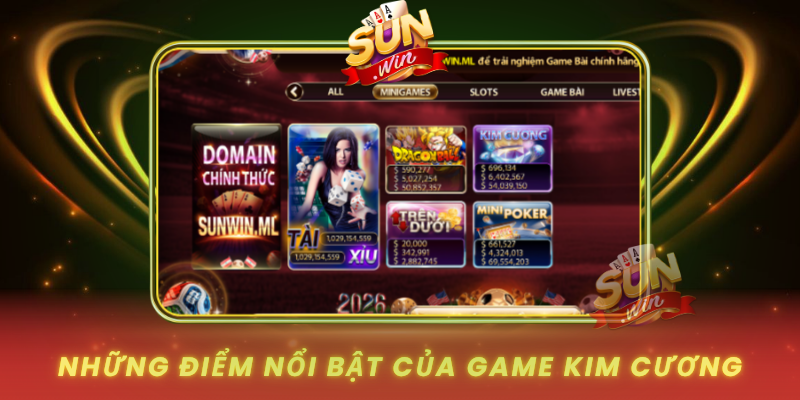 Game Kim Cương – Bí Quyết Thắng Lớn Mỗi Ngày Tại SUNWIN 1 Nhung Diem Noi Bat Cua Game Kim Cuong