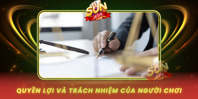 Điều Khoản Và Điều Kiện - Hướng Dẫn Chi Tiết Cho Game Thủ 2 Quyen Loi Va Trach Nhiem Cua Nguoi Choi