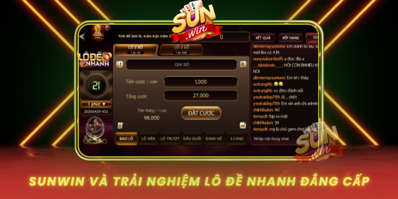 Khám Phá Lô Đề Nhanh – Xu Hướng Cược Số Thời Đại Mới 2 Sunwin Va Trai Nghiem Lo De Nhanh Dang Cap