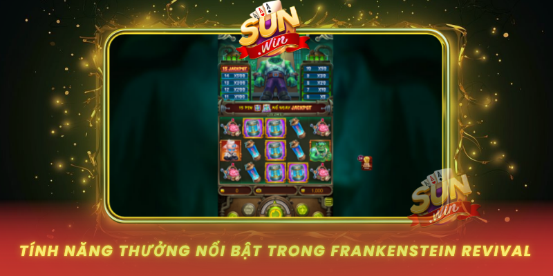 Khám Phá Frankenstein Revival – Quái Vật Huyền Thoại Trở Lại 2 Tinh Nang Thuong Noi Bat Trong Frankenstein Revival
